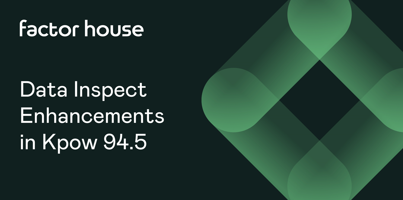 Data Inspect Enhancements in Kpow 94.5