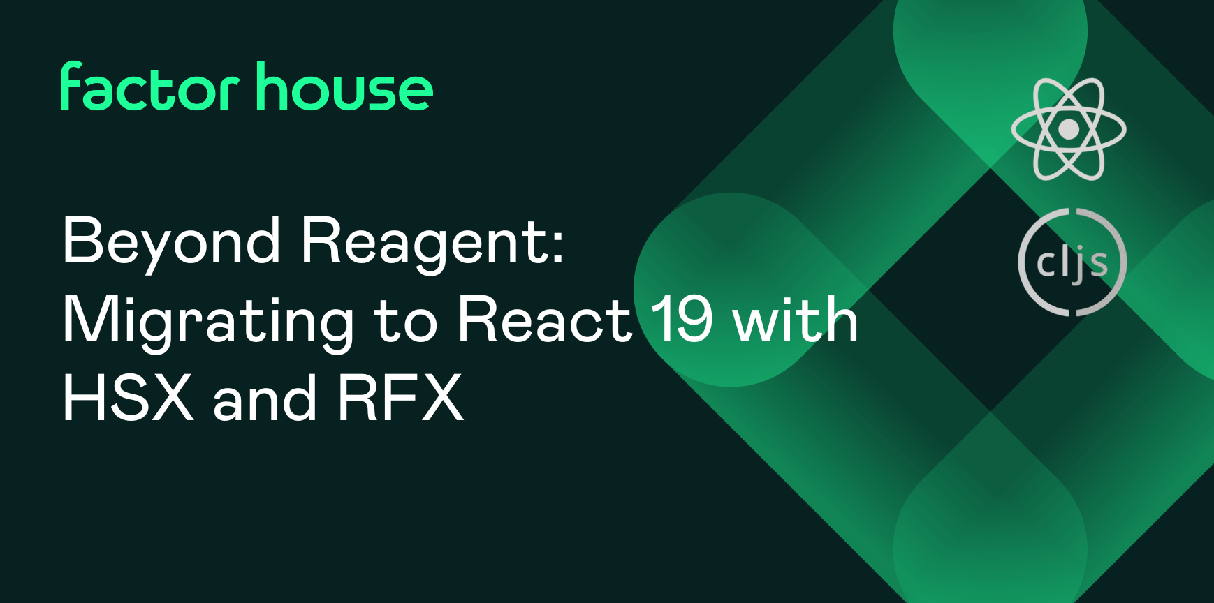 Beyond Reagent: Migrating to React 19 with HSX and RFX